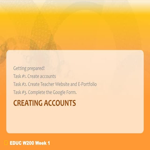 7. create accounts week 1