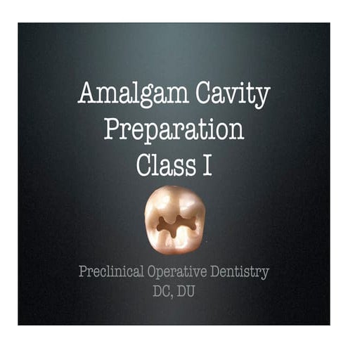 amalgam cavity preparation class i 