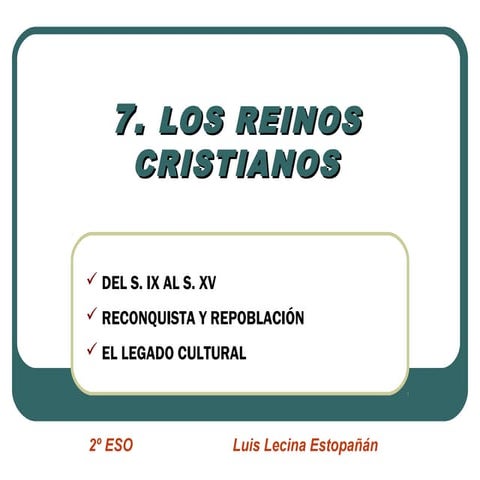 7. Los reinos cristianos hispánicos
