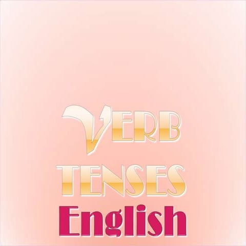 7. tenses of verbs