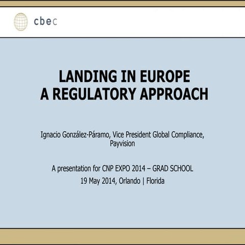 CNP EXPO _ Payvision Landing in Europe a regulatory approach