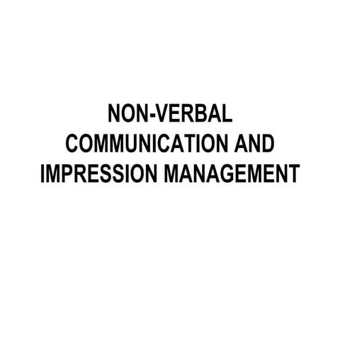 7. non verbal communication and impression management