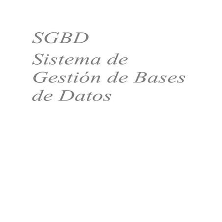 7. sgbd   sistema gestor de bases de datos