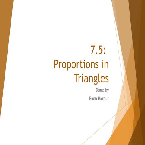 7.5 proportions in triangles