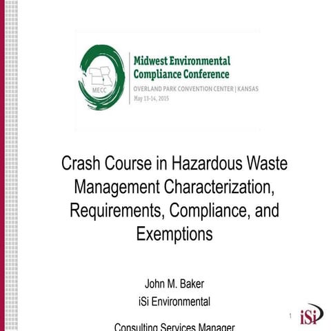 Baker, John, iSi Environmental, Crash Course in Hazardous Waste Management Ch...