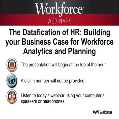 The Datafication of HR: Building your Business Case for Workforce Analytics a...