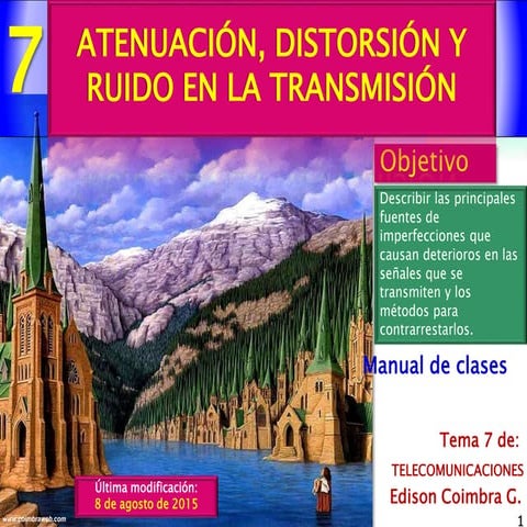 7. atenuacion, distorsion y ruido en la transmision
