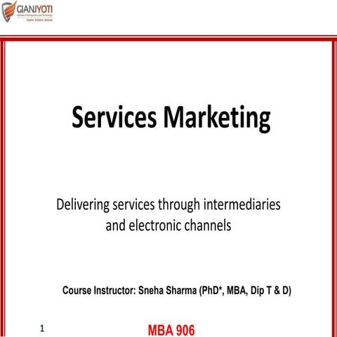 Delivering services through intermediaries and electronic channels