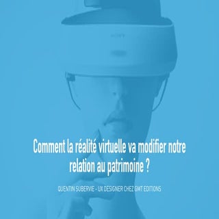 Comment la réalité virtuelle va mod...
