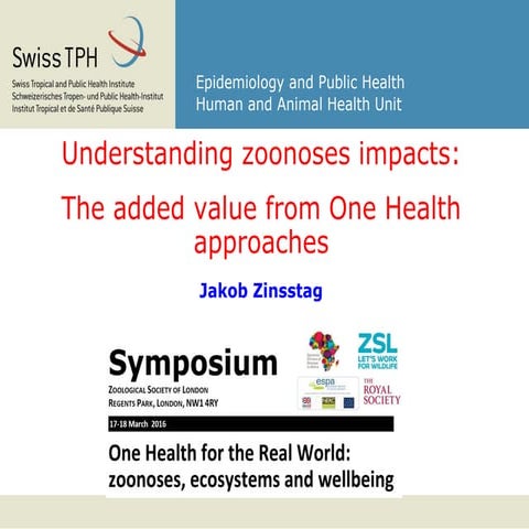 Understanding zoonotic impacts: the added value from One Health approaches