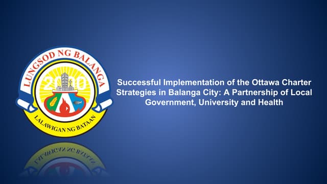 Successful Implementation of the Ottawa Charter Strategies in Balanga City: a...