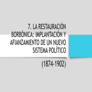 7. la restauración borbónica