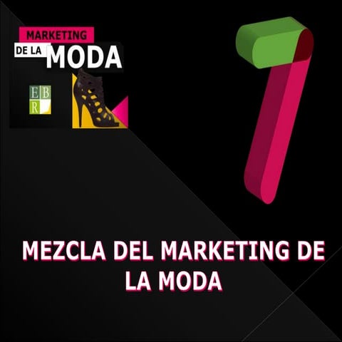 7. Mezcla del marketing de la moda
