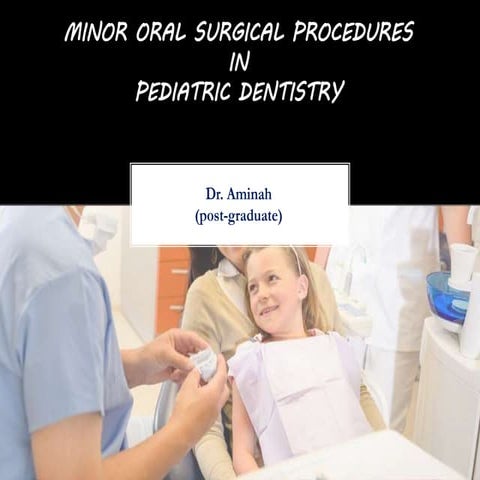 minor oral surgical procedures in pediatric dentistry