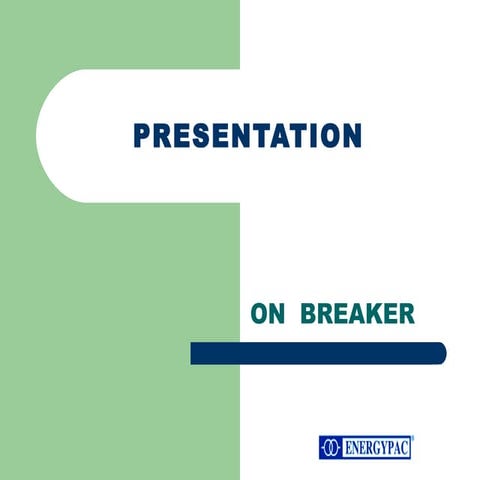 Breaker Operation & Maintenance