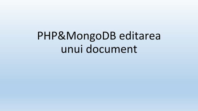 7. Php MongoDB editarea unui document