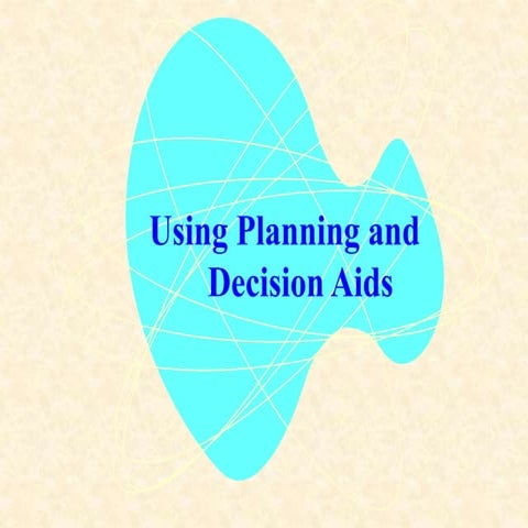 7. using planning & decision aids 