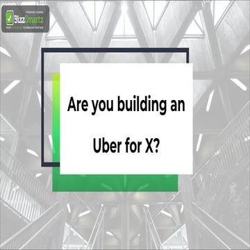 Are you building an Uber for X?