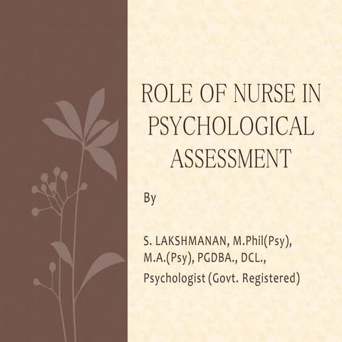 7. role of nurse in psychological assessment  S.Lakshmanan Psychologist