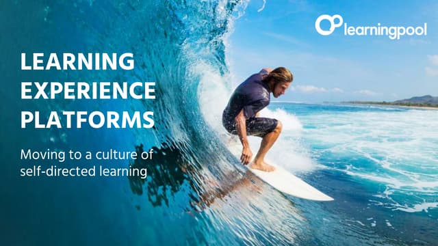 Learning Pool Live 2019 - Keynote Ben Betts LXP - Moving to a culture of self directed learning