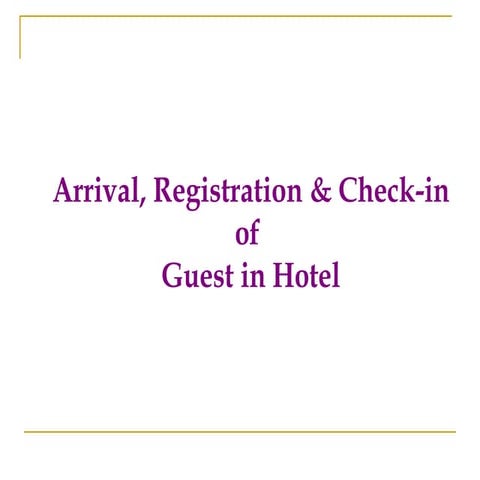 Arrival of Guest & Registration Check-in Process