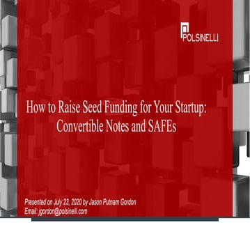 7.23.20   How to Raise Seed Funding for Your Startup: Convertible Notes and S...
