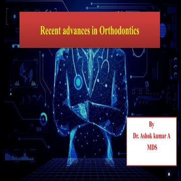 recent advances in orthodontics