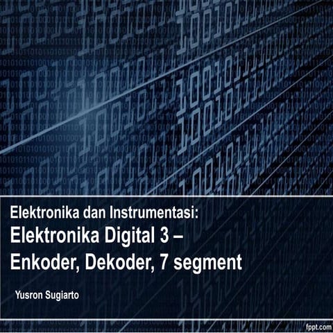 7.-Elektronika-Digital-Dekoder-Enkoder-7Segment.ppt