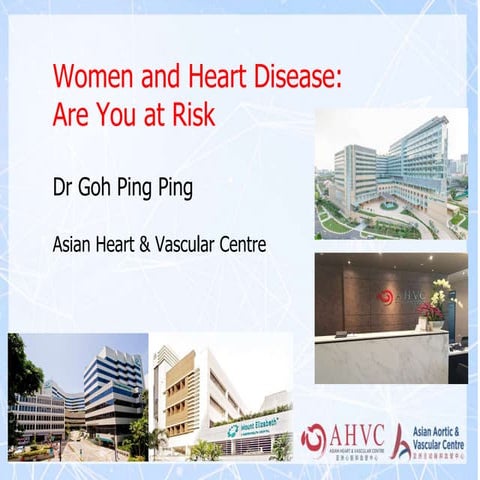 Women and Heart Disease-Are You at Risk - By Dr Goh Ping Ping