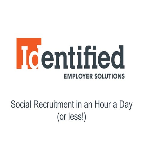 Social Recruitment in an Hour a Day (or less!)