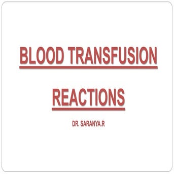 7.Blood transfusion reactions (2).pTTTTTTTTTptx