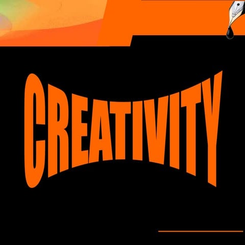 Creativity Power point presentation  .ppt