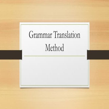7. Grammar Translation Methodgg (2).pptx
