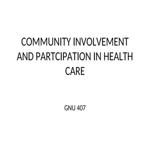COMMUNITY INVOLVEMENT AND PARTCIPATION IN HEALTH CARE.ppt