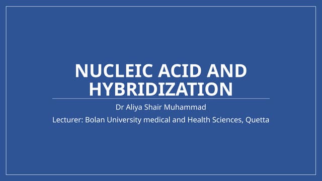 7 .Nucleic Acid (DNA and RNA) and Hybridization .pptx