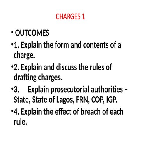 EXPLANATIO THE FORM AND CONTENTS OF A CHARGE