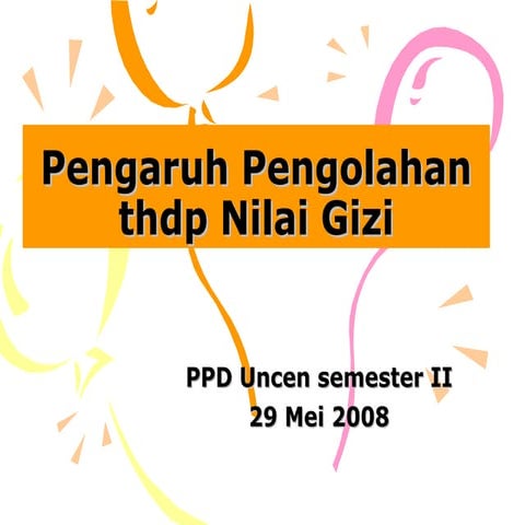 Pengaruh pengolahan makaanan pada status gizi makanan itu sendiri