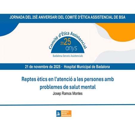 Presentació "Reptes ètics en l'atenció a les persones amb problemes de salut mental"