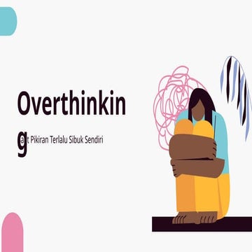 Understanding and Managing Overthinking: Causes, Effects, and Solutions ...