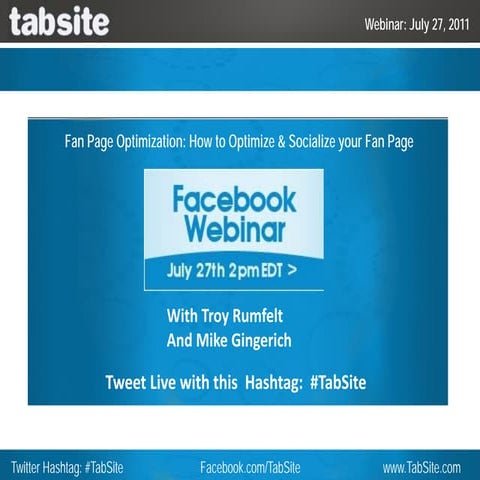 TabSite Webinar - Optimize & Social your Facebook Fan Page