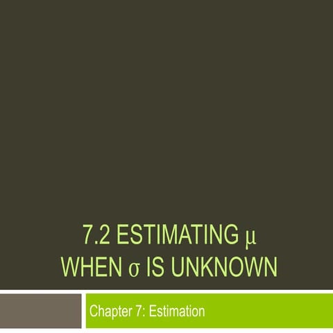 7.2 estimate mu, sigma unknown