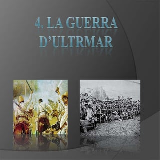 7.4 la guerra a ultramar