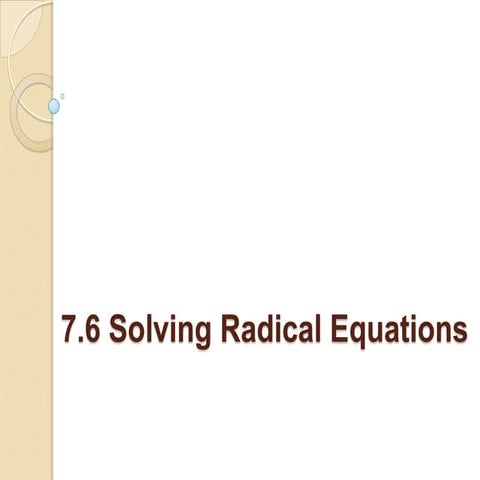 7.6 solving radical equations