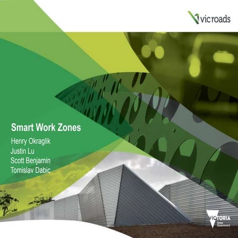 Smart Work Zones – New ways of communicating with road users and managing wor...