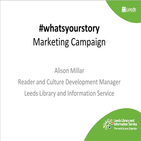 #whatsyourstory Marketing Campaign by Alison Millar 