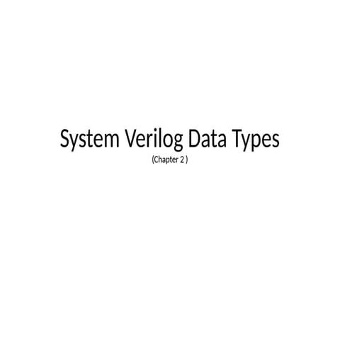 7-B-SysVerilog_DataTypes.pptx _ | PPTX