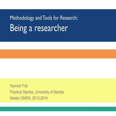 Tools and Methodology for Research: Being a Researcher