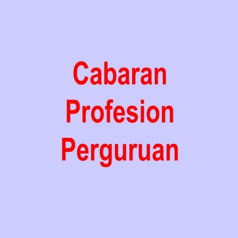 7 cabaranprofesionkeguruan-090610200126-phpapp01