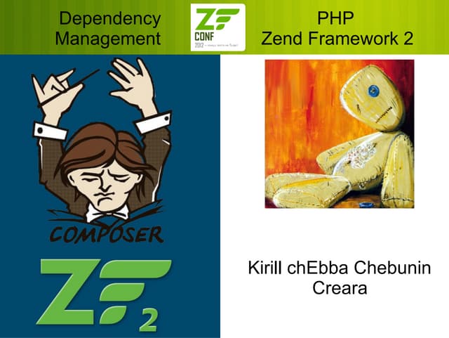 ZFConf 2012: Dependency Management в PHP и Zend Framework 2 (Кирилл Чебунин)