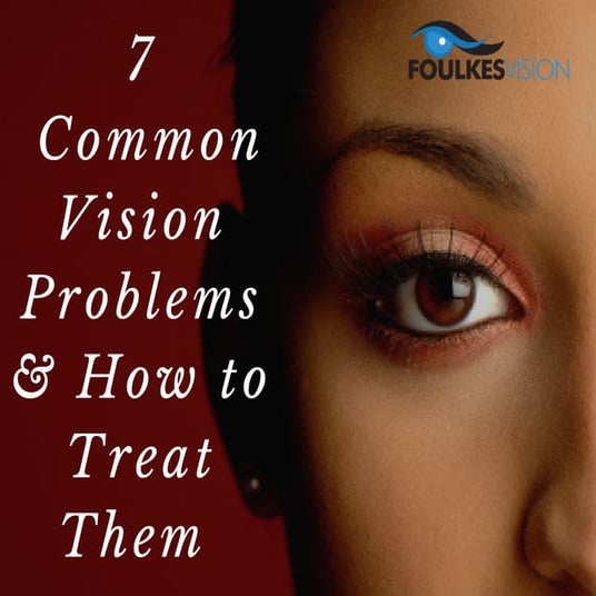 7 Common Vision Problems & How to Treat Them 